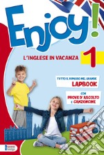 Enjoy! L'inglese va in vacanza. Per la Scuola elementare. Vol. 1 libro