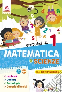Esercizi di matematica e scienze. Quaderno operativo. Per la Scuola elementare. Vol. 1 libro