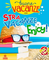 Buone vacanze: Stravacanze-Enjoy!. Vol. 2 libro