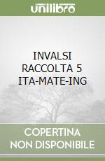 INVALSI RACCOLTA 5 ITA-MATE-ING