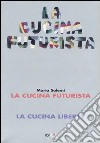 La cucina futurista-La cucina liberty libro