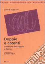 Doppie e accenti. Schede per disortografia e dislessia