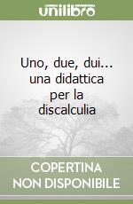 Uno, due, dui... una didattica per la discalculia