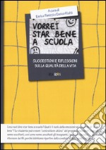 Vorrei star bene a scuola. Suggestioni e riflessioni sulla qualità della vita