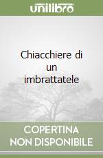 Chiacchiere di un imbrattatele libro