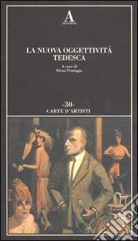 La nuova oggettività tedesca libro