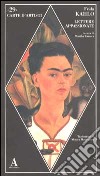 Lettere appassionate libro di Kahlo Frida Zamora M. (cur.)