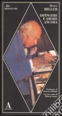 Dipingere è amare ancora