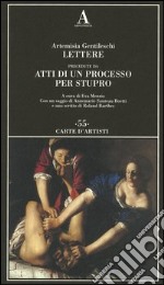 Lettere precedute da «Atti di un processo per stupro» libro