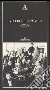 La scuola di New York libro