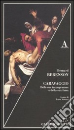 Caravaggio. Delle sue incongruenze e della sua fama libro