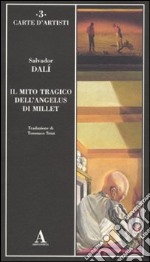 Il Mito tragico dell'Angelus di Millet libro