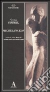 Michelangelo. Ediz. illustrata libro