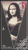 La Gioconda. L'illustre incompresa. Ediz. illustrata libro