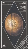Galileo critico delle arti. Ediz. illustrata libro