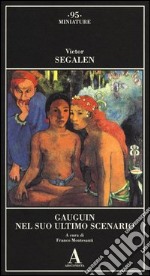 Gauguin nel suo ultimo scenario
