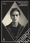 Frida Kahlo. Biografia per immagini. Ediz. illustrata libro