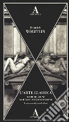 L'arte classica. Introduzione al Rinascimento italiano libro di Wölfflin Heinrich