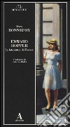 Edward Hopper. La fotosintesi dell'essere. Ediz. illustrata libro