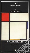 Il Neoplasticismo libro di Mondrian Piet Ferrari F. (cur.)