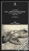 Vita, arte e rivoluzione. Lettere a Edward Weston (1922-1931) libro