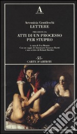 Lettere precedute da «Atti di un processo per stupro» libro