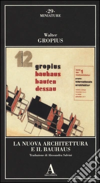 La nuova architettura e il Bauhaus libro