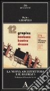 La nuova architettura e il Bauhaus libro di Gropius Walter