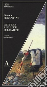 Lettere e scritti sull'arte