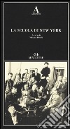 La scuola di New York libro