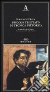 Piccolo trattato di tecnica pittorica libro di De Chirico Giorgio De Sanna J. (cur.)