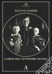 Uomini del Ventesimo secolo. Ediz. illustrata