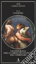 L'iconografia della Camera di San Paolo del Correggio libro