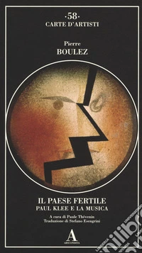 Il paese fertile. Paul Klee e la musica libro