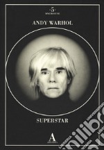 Andy Warhol superstar . Ediz. illustrata libro