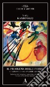 Il problema delle forme e l'almanacco del cavaliere azzurro libro di Kandinskij Vasilij