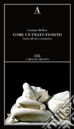 Come un prato fiorito. Studi sull'arte tardogotica libro