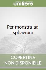 Per monstra ad sphaeram libro