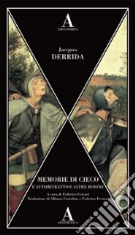 Memorie di cieco. L'autoritratto e altre rovine libro