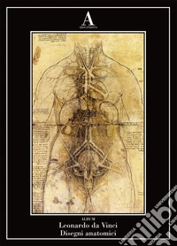 Disegni anatomici. Ediz. a colori