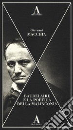 Baudelaire e la poetica della malinconia