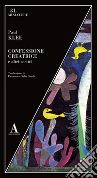 Confessione creatrice e altri scritti
