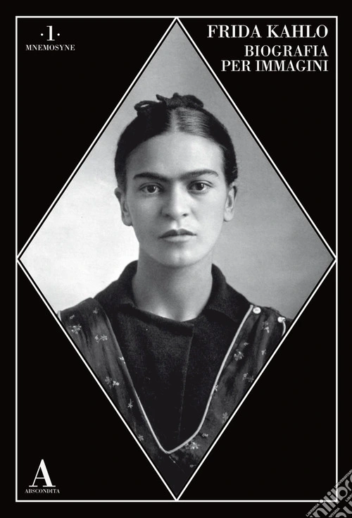 Frida Kahlo. Biografia per immagini