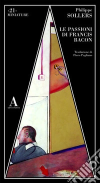 Le passioni di Francis Bacon