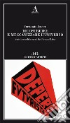 Ricostruire e meccanizzare l'universo libro di Depero Fortunato Lista G. (cur.)