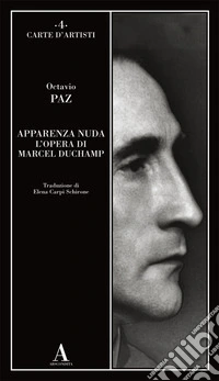 Apparenza nuda. L'opera di Marcel Duchamp