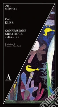 Confessione creatrice e altri scritti