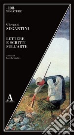 Lettere e scritti sull'arte