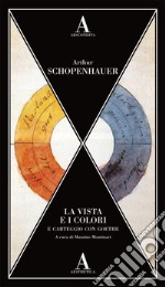 La vista e i colori-Carteggio con Goethe libro