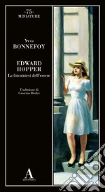 Edward Hopper. La fotosintesi dell'essere libro